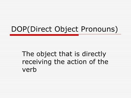 DOP(Direct Object Pronouns)