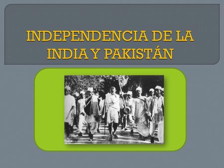 INDEPENDENCIA DE LA INDIA Y PAKISTÁN