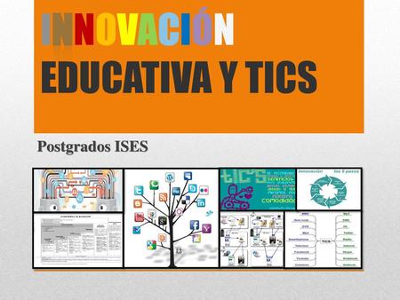 INNOVACIÓN EDUCATIVA Y TICS