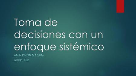 Toma de decisiones con un enfoque sistémico