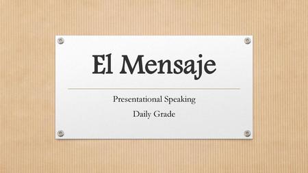 Presentational Speaking Daily Grade
