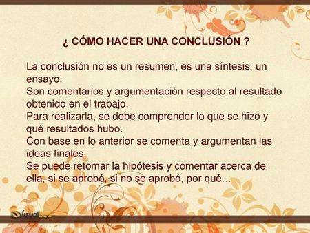 ¿ CÓMO HACER UNA CONCLUSIÓN ?