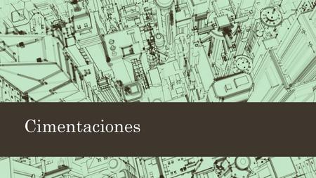 Cimentaciones.