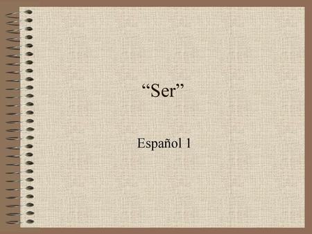 “Ser” Español 1.