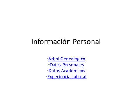 Información Personal Árbol Genealógico Datos Personales