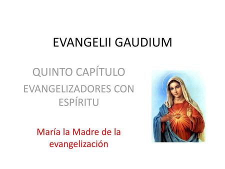 EVANGELII GAUDIUM QUINTO CAPÍTULO EVANGELIZADORES CON ESPÍRITU