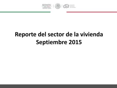Reporte del sector de la vivienda Septiembre 2015