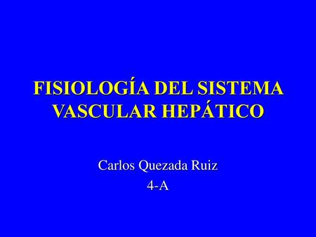 FISIOLOGÍA DEL SISTEMA VASCULAR HEPÁTICO