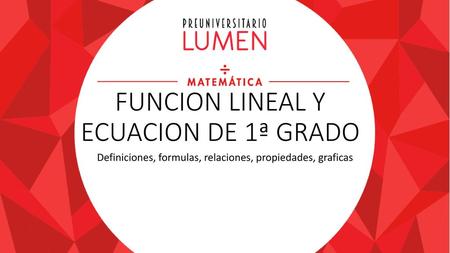 FUNCION LINEAL Y ECUACION DE 1ª GRADO