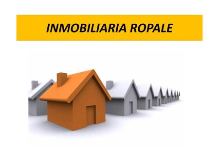 INMOBILIARIA ROPALE.