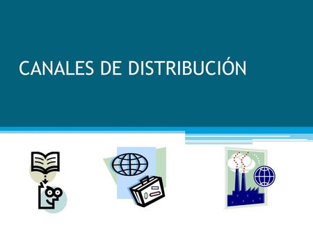 CANALES DE DISTRIBUCIÓN