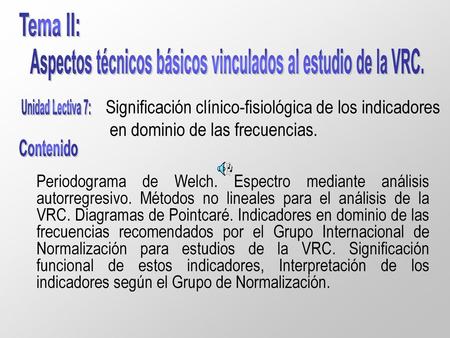 Aspectos técnicos básicos vinculados al estudio de la VRC.
