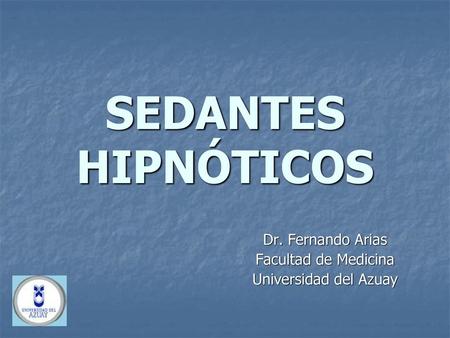 Dr. Fernando Arias Facultad de Medicina Universidad del Azuay