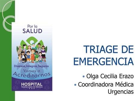 Olga Cecilia Erazo Coordinadora Médica Urgencias