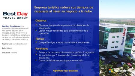 Empresa turística reduce sus tiempos de respuesta al llevar su negocio a la nube Objetivos Disminuir tiempos de respuesta en la obtención de información.