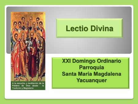 XXI Domingo Ordinario Parroquia Santa María Magdalena Yacuanquer