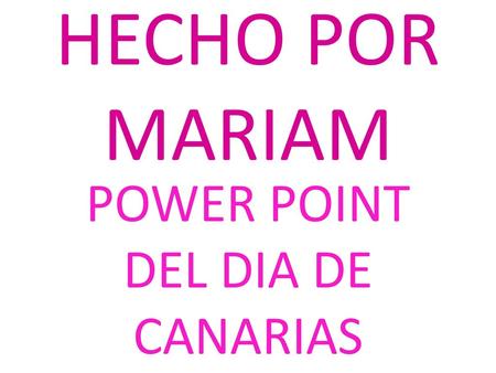 POWER POINT DEL DIA DE CANARIAS