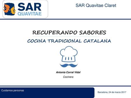 COCINA TRADICIONAL CATALANA Personas que cuidan a las personas