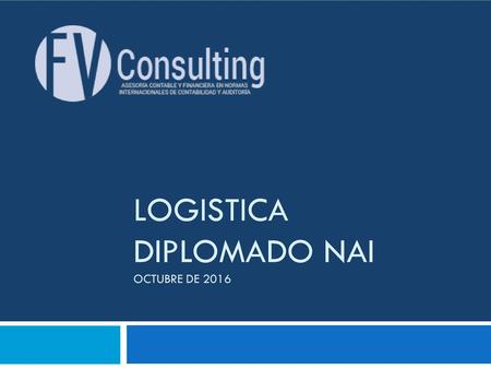 Logistica DIPLOMADO nai OCTUBRE de 2016