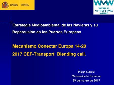 Estrategia Medioambiental de las Navieras y su Repercusión en los Puertos Europeos Mecanismo Conectar Europa 14-20 2017 CEF-Transport Blending call.
