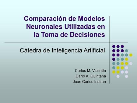 Comparación de Modelos Neuronales Utilizadas en la Toma de Decisiones