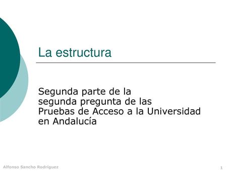 La estructura Segunda parte de la segunda pregunta de las Pruebas de Acceso a la Universidad en Andalucía.
