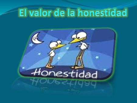 El valor de la honestidad
