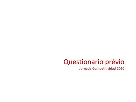 Questionario prévio Jornada Competitividad 2020