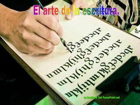 El arte de la escritura..