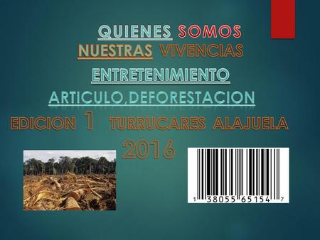 ARTICULO,DEFORESTACION EDICION 1 TURRUCARES ALAJUELA 2016