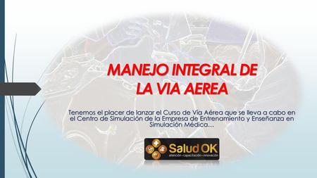 MANEJO INTEGRAL DE LA VIA AEREA