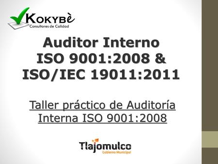Taller práctico de Auditoría Interna ISO 9001:2008