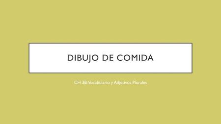 CH 3B: Vocabulario y Adjetivos Plurales