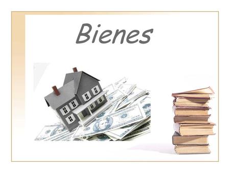 Bienes.