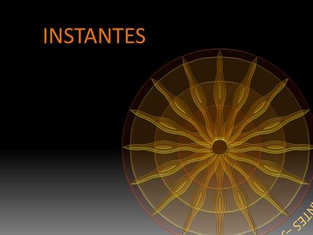 INSTANTES INSTANTES –JORGE LUIS BORGES.