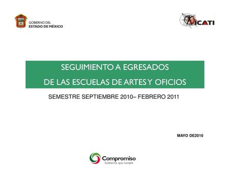 SEGUIMIENTO A EGRESADOS DE LAS ESCUELAS DE ARTES Y OFICIOS