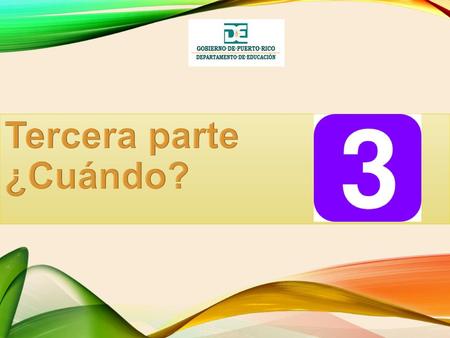 Tercera parte ¿Cuándo?.