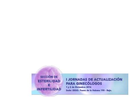 ENDOMETRIOSIS Y DISFUNCIÓN REPRODUCTIVA