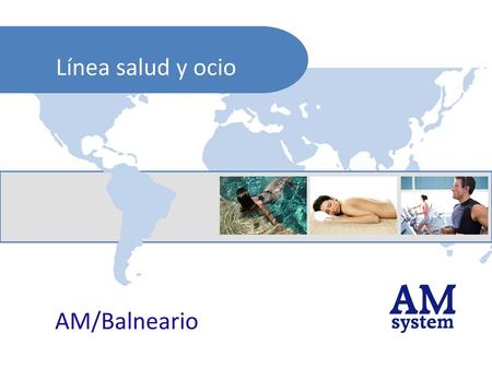 Línea salud y ocio AM/Balneario.