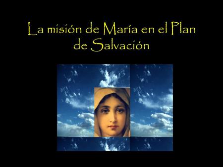 La misión de María en el Plan de Salvación