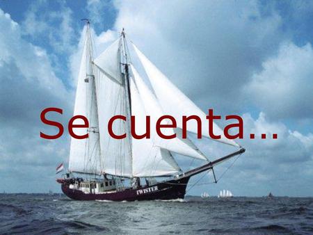 Se cuenta….