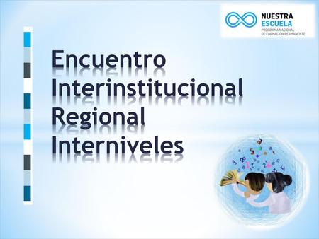 Encuentro Interinstitucional Regional Interniveles