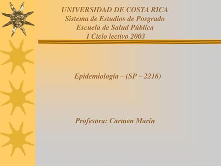 UNIVERSIDAD DE COSTA RICA Sistema de Estudios de Posgrado