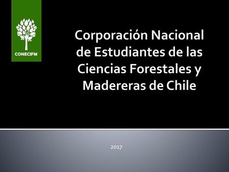 Corporación Nacional de Estudiantes de las Ciencias Forestales y Madereras de Chile 2017.