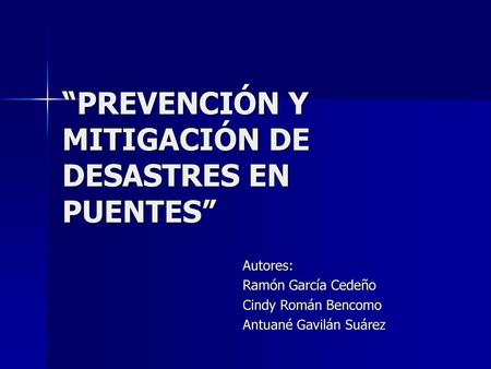 “PREVENCIÓN Y MITIGACIÓN DE DESASTRES EN PUENTES”