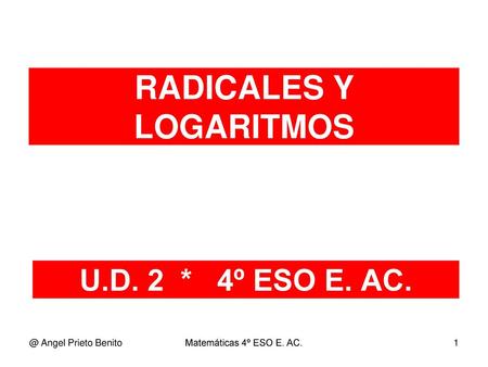 RADICALES Y LOGARITMOS