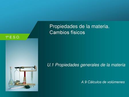Propiedades de la materia. Cambios físicos
