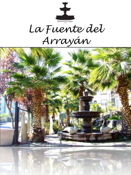La Fuente del Arrayán.