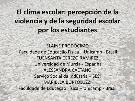 ELAINE PRODÓCIMO Faculdade de Educação Física – Unicamp - Brasil