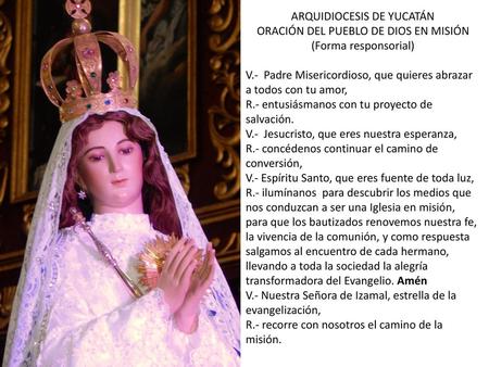 ARQUIDIOCESIS DE YUCATÁN ORACIÓN DEL PUEBLO DE DIOS EN MISIÓN